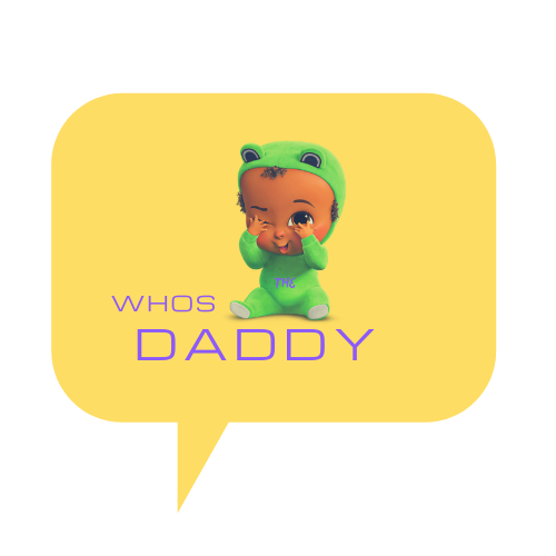 Who's the daddy